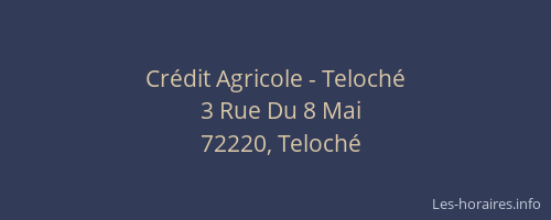 Cr&eacute;dit Agricole - Teloch&eacute;