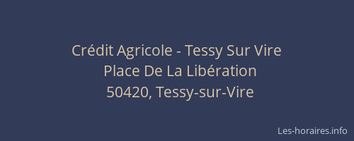 Cr&eacute;dit Agricole - Tessy Sur Vire