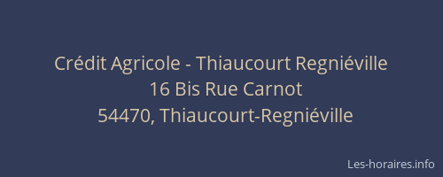 Crédit Agricole - Thiaucourt Regniéville