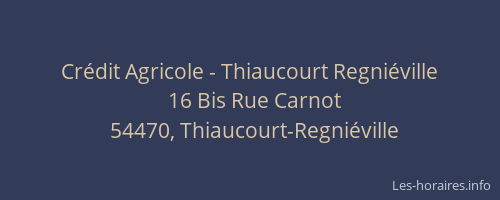 Cr&eacute;dit Agricole - Thiaucourt Regni&eacute;ville