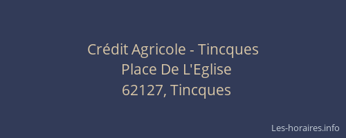 Cr&eacute;dit Agricole - Tincques