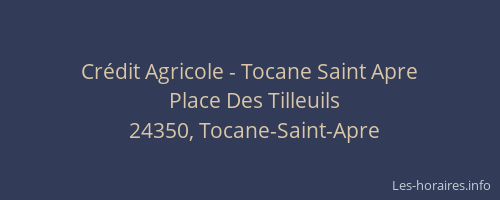 Cr&eacute;dit Agricole - Tocane Saint Apre