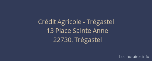 Cr&eacute;dit Agricole - Tr&eacute;gastel