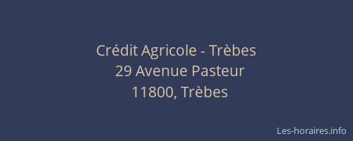 Cr&eacute;dit Agricole - Tr&egrave;bes
