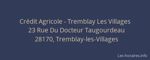 Crédit Agricole - Tremblay Les Villages