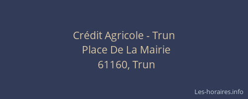 Cr&eacute;dit Agricole - Trun