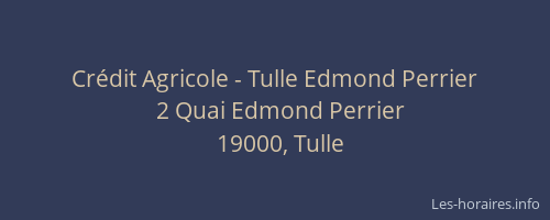 Cr&eacute;dit Agricole - Tulle Edmond Perrier
