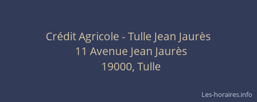 Cr&eacute;dit Agricole - Tulle Jean Jaur&egrave;s