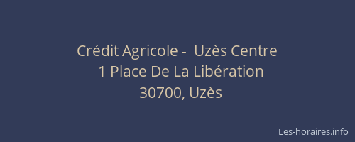 Cr&eacute;dit Agricole -  Uz&egrave;s Centre