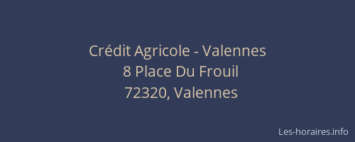 Cr&eacute;dit Agricole - Valennes