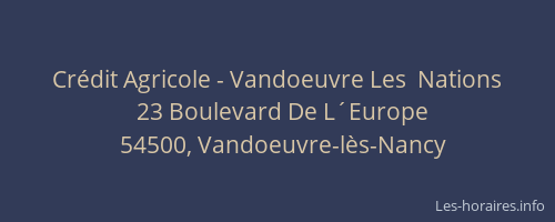 Cr&eacute;dit Agricole - Vandoeuvre Les  Nations
