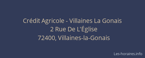 Cr&eacute;dit Agricole - Villaines La Gonais
