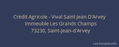 Crédit Agricole - Vival Saint Jean D'Arvey