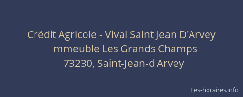 Cr&eacute;dit Agricole - Vival Saint Jean D'Arvey