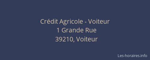 Crédit Agricole - Voiteur