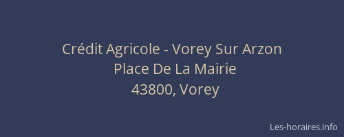 Cr&eacute;dit Agricole - Vorey Sur Arzon