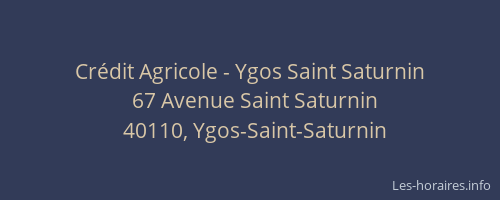 Cr&eacute;dit Agricole - Ygos Saint Saturnin