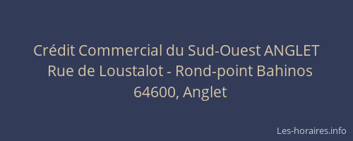 Crédit Commercial du Sud-Ouest ANGLET