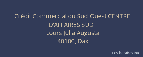 Cr&eacute;dit Commercial du Sud-Ouest CENTRE D'AFFAIRES SUD