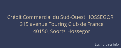 Cr&eacute;dit Commercial du Sud-Ouest HOSSEGOR