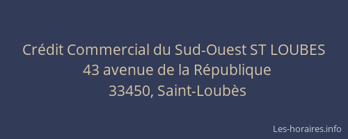 Cr&eacute;dit Commercial du Sud-Ouest ST LOUBES