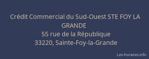 Cr&eacute;dit Commercial du Sud-Ouest STE FOY LA GRANDE
