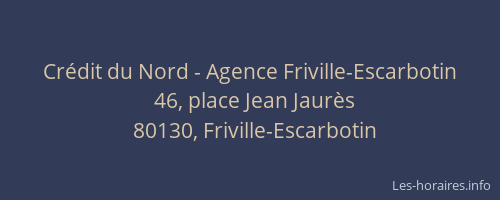 Cr&eacute;dit du Nord - Agence Friville-Escarbotin