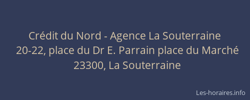 Cr&eacute;dit du Nord - Agence La Souterraine