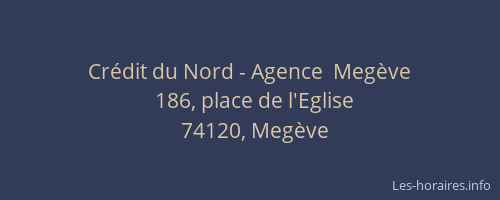 Cr&eacute;dit du Nord - Agence  Meg&egrave;ve