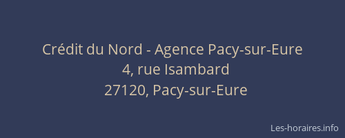 Cr&eacute;dit du Nord - Agence Pacy-sur-Eure