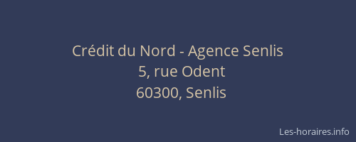 Cr&eacute;dit du Nord - Agence Senlis