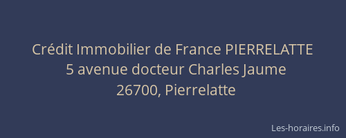 Cr&eacute;dit Immobilier de France PIERRELATTE