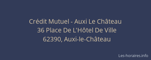 Cr&eacute;dit Mutuel - Auxi Le Ch&acirc;teau