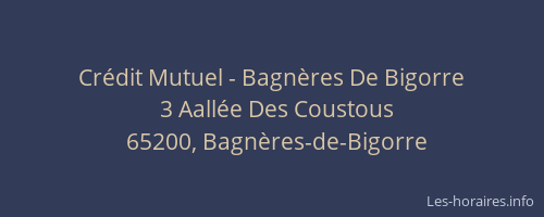 Cr&eacute;dit Mutuel - Bagn&egrave;res De Bigorre