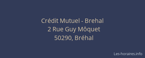 Crédit Mutuel - Brehal