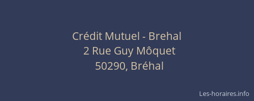 Cr&eacute;dit Mutuel - Brehal