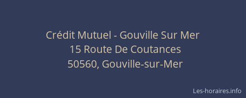 Cr&eacute;dit Mutuel - Gouville Sur Mer