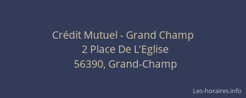 Cr&eacute;dit Mutuel - Grand Champ