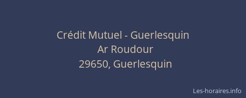 Cr&eacute;dit Mutuel - Guerlesquin