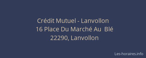 Cr&eacute;dit Mutuel - Lanvollon