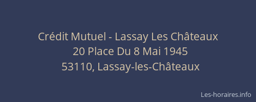 Cr&eacute;dit Mutuel - Lassay Les Ch&acirc;teaux