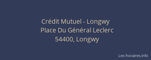 Cr&eacute;dit Mutuel - Longwy