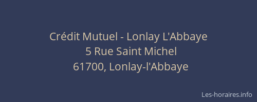 Cr&eacute;dit Mutuel - Lonlay L'Abbaye