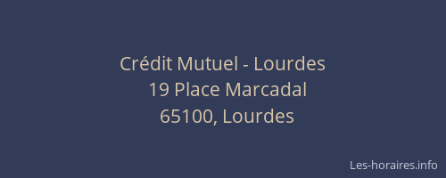 Cr&eacute;dit Mutuel - Lourdes