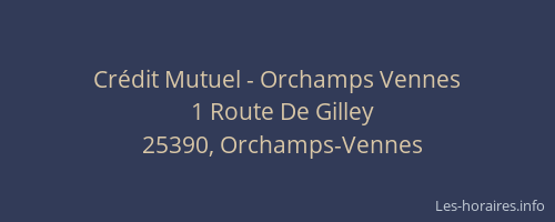 Cr&eacute;dit Mutuel - Orchamps Vennes