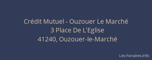 Cr&eacute;dit Mutuel - Ouzouer Le March&eacute;