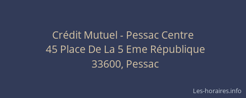 Cr&eacute;dit Mutuel - Pessac Centre