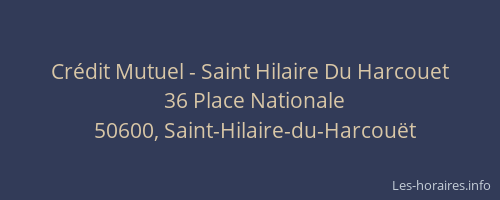 Cr&eacute;dit Mutuel - Saint Hilaire Du Harcouet