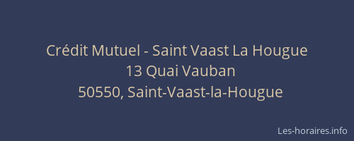 Cr&eacute;dit Mutuel - Saint Vaast La Hougue