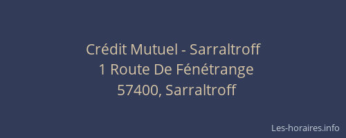 Cr&eacute;dit Mutuel - Sarraltroff